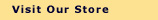 Visit Our Store