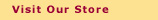 Visit Our Store